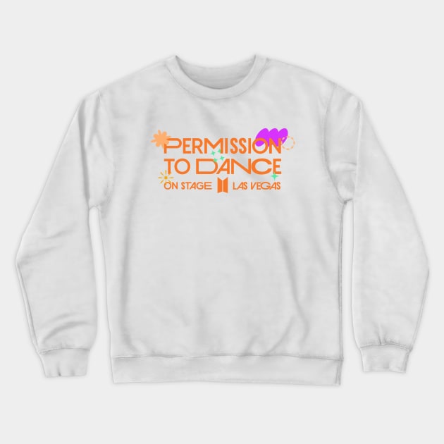 Permission To Dance LV Crewneck Sweatshirt by WacalacaW